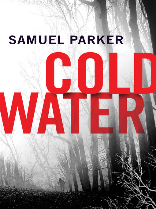 Title details for Coldwater by Samuel Parker - Available